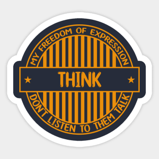 Think - Freedom of expression badge Sticker